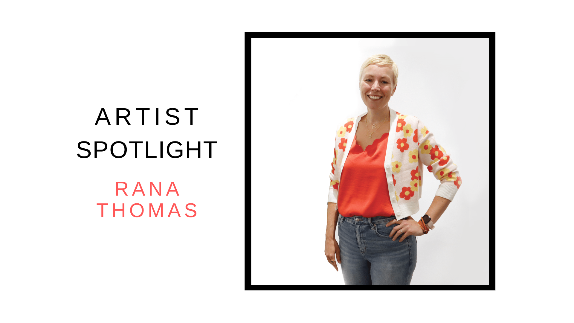 WKP Artist Spotlight: Rana Thomas
