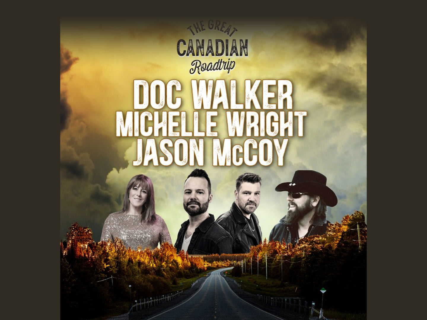 The Great Canadian Roadtrip featuring Doc Walker, Michelle Wright and Jason McCoy