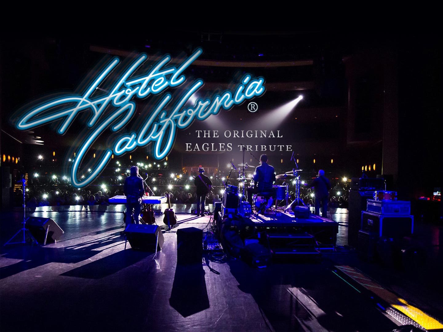 HOTEL CALIFORNIA - The World’s Original Tribute to The Eagles