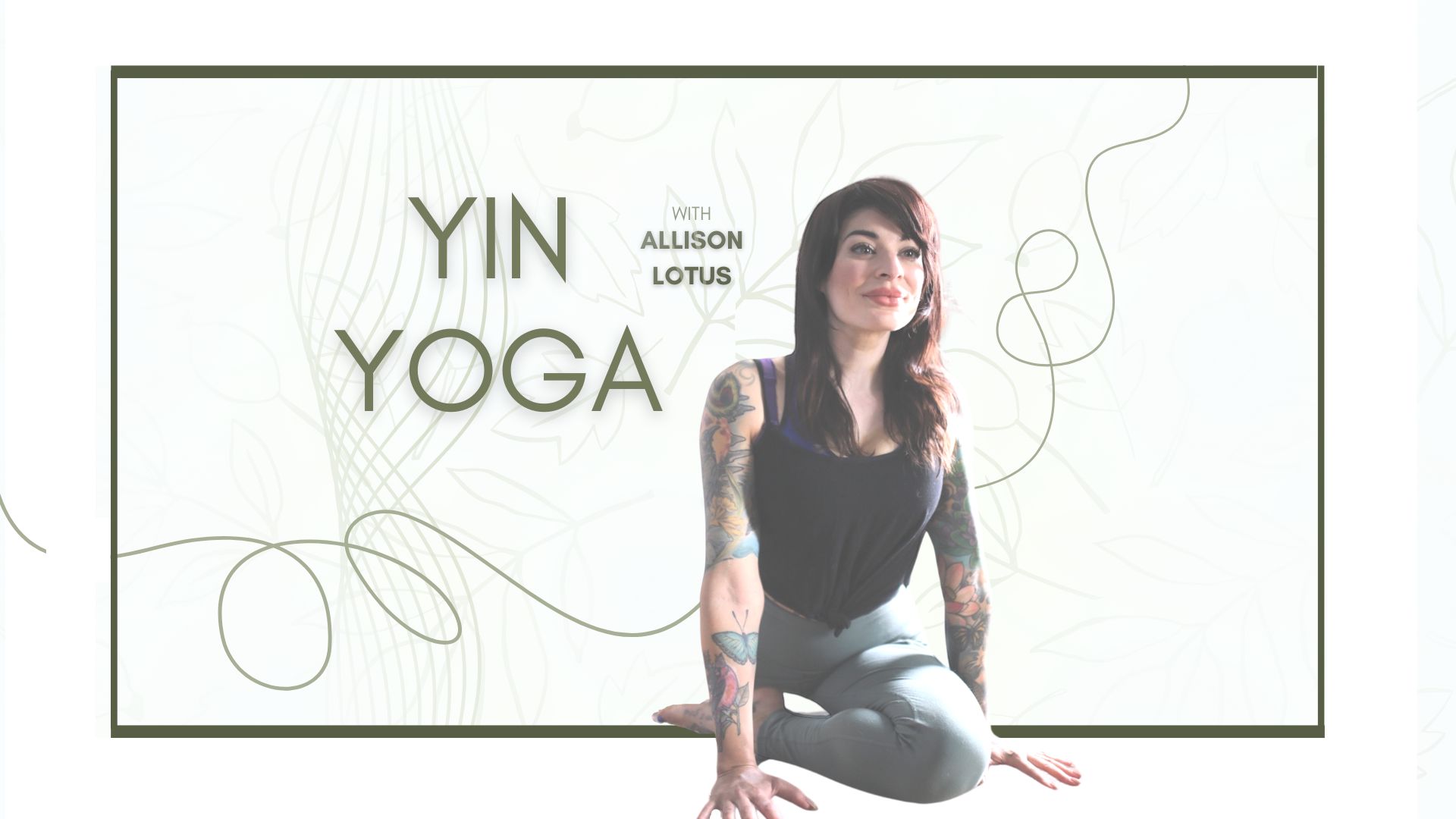 Yin Yoga with Allison Lotus