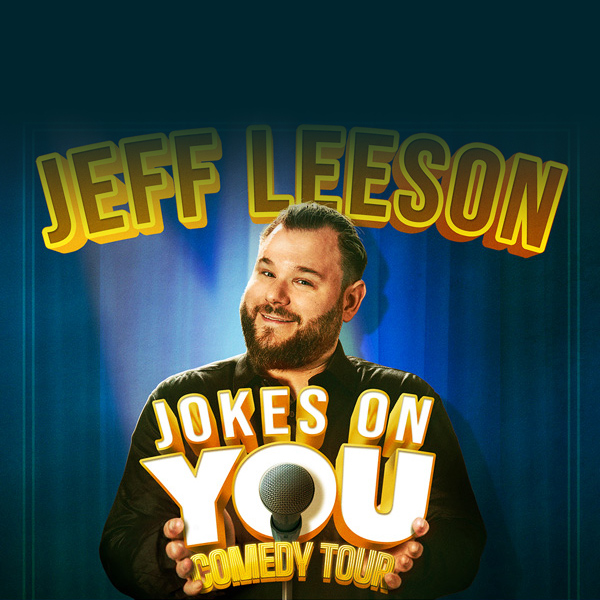 Jeff Leeson: Jokes on You Comedy Tour