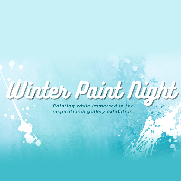 WKP Kennedy Gallery presents Winter Paint Night